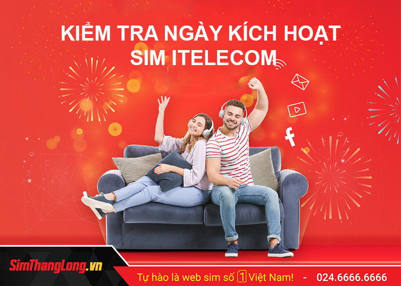 #2 cách kiểm tra ngày kích hoạt sim Itelecom cực đơn giản