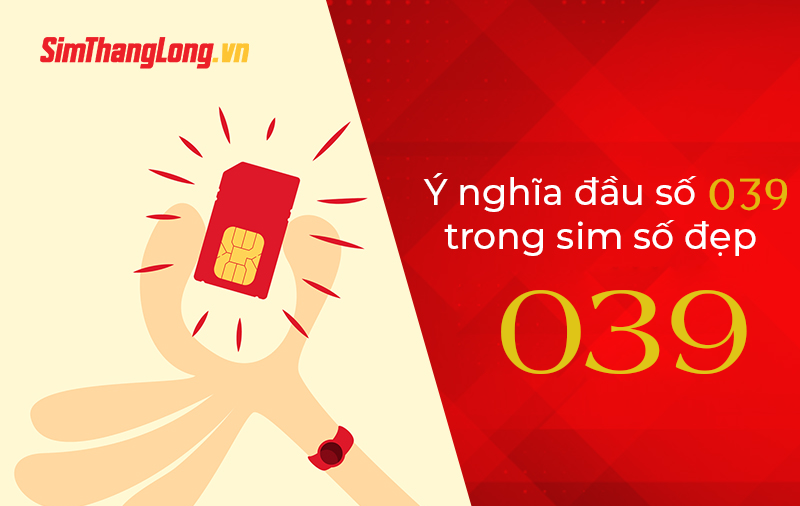 Đầu số 039 là mạng gì? Cách chọn SIM đầu số 039 phù hợp